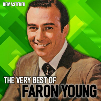 Faron Young - The Very Best of Faron Young (Remastered)