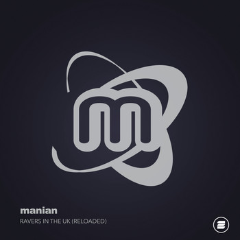 Manian - Ravers in the UK (Reloaded)