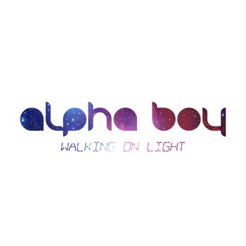 Alpha Boy - Walking on Light