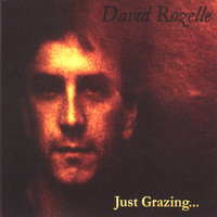 David Rozelle - Just Grazing...