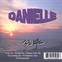 DANIELLE - You Are
