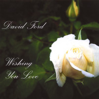 David Ford - Wishing You Love