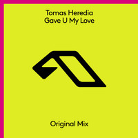 Tomas Heredia - Gave U My Love