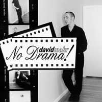 David Mahr - No Drama!