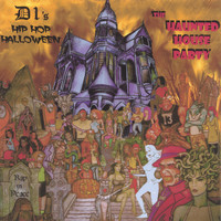 D1 - Hip Hop Halloween Haunted House Party