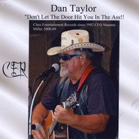 Dan Taylor - Don't Let The Door Hit You In The Ass!