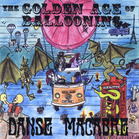 Danse Macabre - The Golden Age of Ballooning