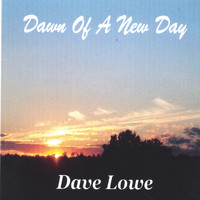Dave Lowe - Dawn of a New Day