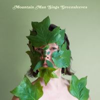 Mountain Man - Sings Greensleeves