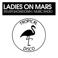 Ladies On Mars - Sylver Showdown / Music Radio