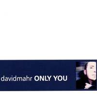 David Mahr - Only You