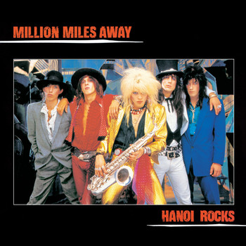 Hanoi Rocks - Million Miles Away (Explicit)