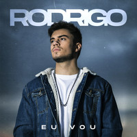Rodrigo - Eu Vou