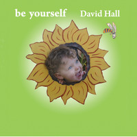 David Hall - Be Yourself