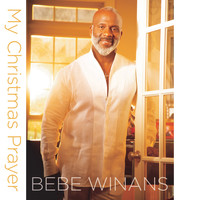Bebe Winans - My Christmas Prayer (Remastered)