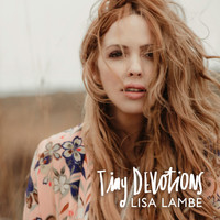 Lisa Lambe - Tiny Devotions