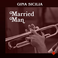 Gina Sicilia - Married Man