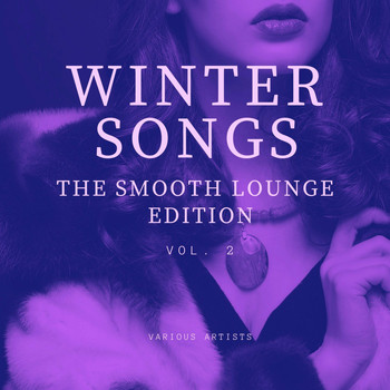 Various Artists - Winter Songs (The Smooth Lounge Edition), Vol. 2
