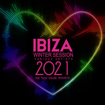 Various Artists - Ibiza Winter Session 2021 (The Tech House Rockets)