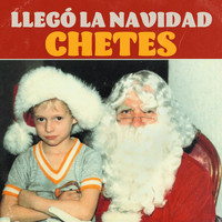 Chetes - Llegó la Navidad