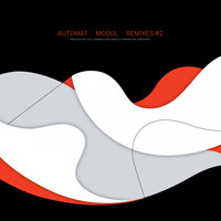Automat - Modul Remixes #2 (Incl. Remixes by Acid Pauli, Terrence Dixon, DeWalta, Shahrokh Dini, Dubvisionist)