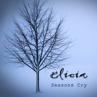 Elicia / - Seasons Cry
