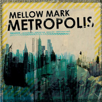 Mellow Mark - Metropolis - EP