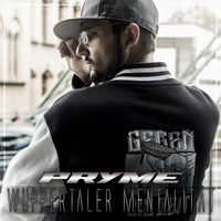 PRYME - Wuppertaler Mentalität (Explicit)