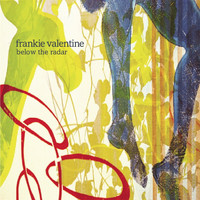 Frankie Valentine - Below the Radar