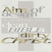 The Aim Of Design Is To Define Space - Clean Bible Dirty Christ (Explicit)