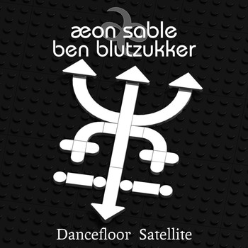 Ben Blutzukker & Aeon Sable - Dancefloor Satellite