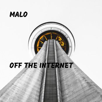 Malo - Off the Internet