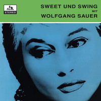 Wolfgang Sauer - Sweet Und Swing