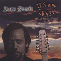 Dave Travis - 12String Crazy