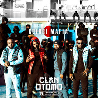 Guirri Mafia - Clan ötomo (Explicit)