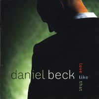 Daniel Beck - Love Like That