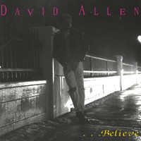 David Allen - ...Believe