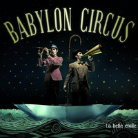 Babylon Circus - La Belle Étoile