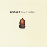 David Smith - Fastest Machine