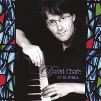 David Chafe - It Is Well