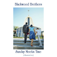 Blackwood Brothers - Sunday Meetin Time (Remastered 2020)