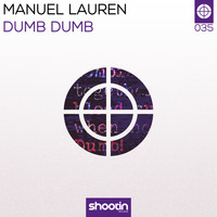 Manuel Lauren - Dumb Dumb (Explicit)