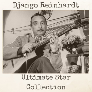 Django Reinhardt - Ultimate Star Collection