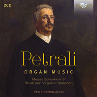 Paolo Bottini - Petrali: Organ Music