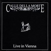 Calle della Morte - Live in Vienna