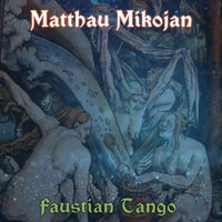 Matthau Mikojan - Faustian Tango