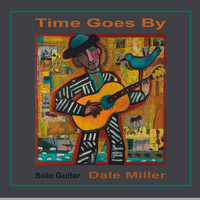 Dale Miller - Time Goes By