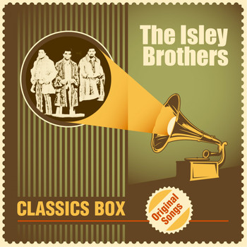The Isley Brothers - Classics Box (Original Songs)