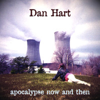 Dan Hart - Apocalypse Now And Then