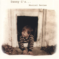 Danny C - Danny C's Musical Review